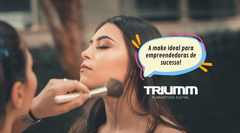 A make ideal para você usar nos vídeos também faz parte do mundo digital de hoje, a imagem que você transmite pode fazer toda a diferença para o sucesso do seu negócio.